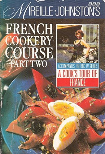 Mireille Johnston's French Cookery Course (9780563367697) by Mireille Johnston