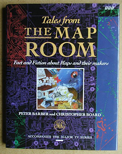 Beispielbild fr Tales from the Map Room: Facts and Fiction About Maps and Their Makers zum Verkauf von WorldofBooks