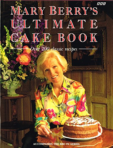 Beispielbild fr Mary Berry's Ultimate Cake Book: Over 200 Classic Recipes zum Verkauf von AwesomeBooks