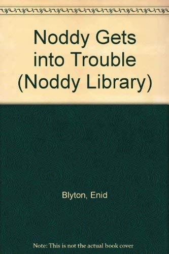 9780563368151: Noddy Gets Into Trouble(Laminated): v.8 (Noddy Library)