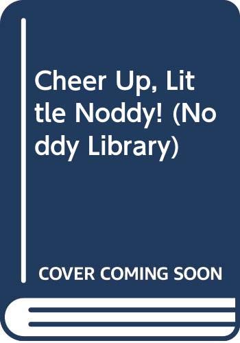 9780563368397: Cheer up Little Noddy(Laminated): v.20 (Noddy Library)