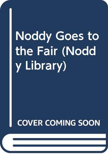Stock image for Noddy Goes to the Fair(Laminated): v.21 (Noddy Library) for sale by WorldofBooks