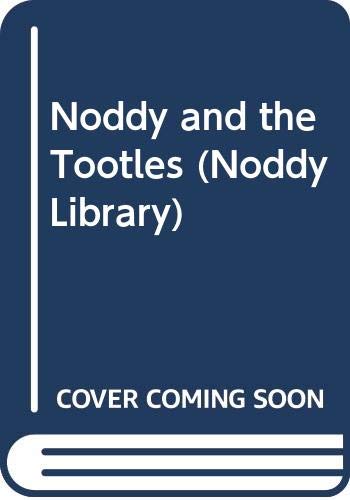 9780563368458: Noddy and the Tootles (The Noddy Library)
