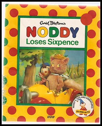 Stock image for Noddy Loses Sixpence (Noddy's Toyland Adventures) for sale by MusicMagpie