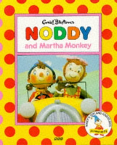 Beispielbild fr Noddy and Martha Monkey (Noddy's Toyland Adventures) zum Verkauf von MusicMagpie