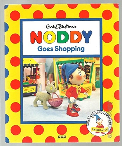 9780563368984: Noddy Goes Shopping(Pb) (Noddy's Toyland Adventures)