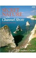 Stock image for Secret Nature of the Channel Shore for sale by AwesomeBooks