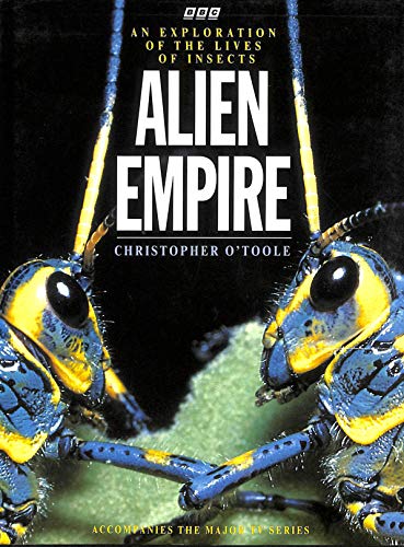 Beispielbild fr Alien Empire: An Exploration of the Lives of Insects zum Verkauf von SecondSale
