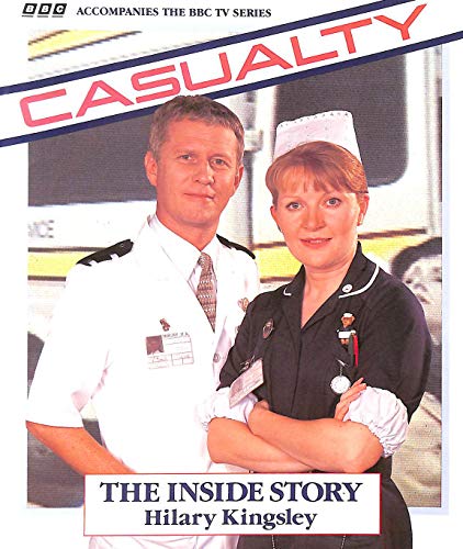 Imagen de archivo de Casualty: The Inside Story (BBC Books) a la venta por AwesomeBooks
