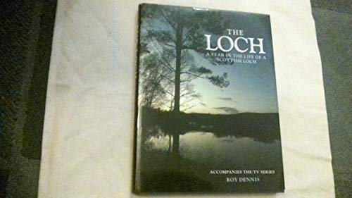 Stock image for The Loch: A Year in the Life of a Scottish Loch for sale by WorldofBooks