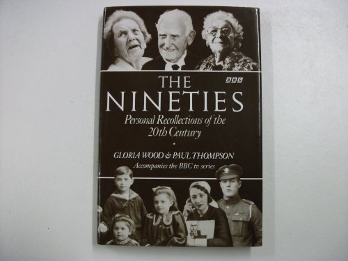 Imagen de archivo de The Nineties: Personal Recollections of the 20th Century a la venta por AwesomeBooks