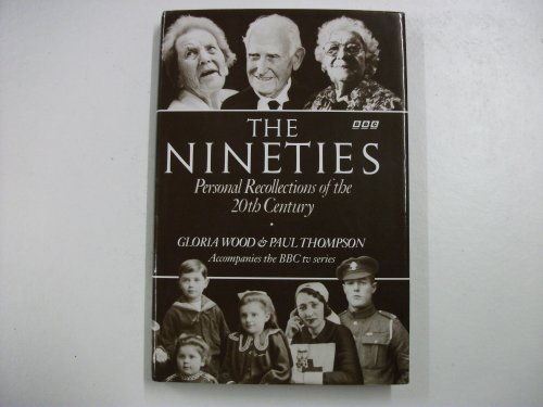 Stock image for The Nineties: Personal Recollections of the 20th Century for sale by AwesomeBooks