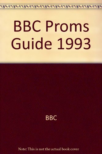 BBC PROMS GUIDE 1993 (9780563369455) by Unknown Author