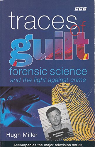 Beispielbild fr Traces of Guilt: Forensic Science Under the Microscope zum Verkauf von WorldofBooks