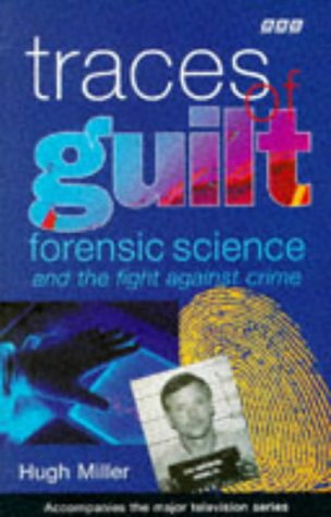 Imagen de archivo de Traces of Guilt: Forensic Science Under the Microscope a la venta por WorldofBooks
