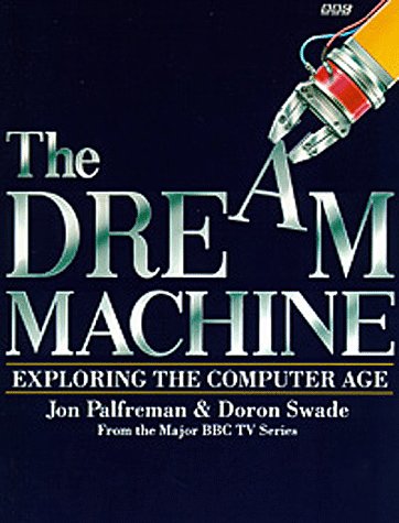 Stock image for Dream Machine: Exploring the Computer Age for sale by -OnTimeBooks-