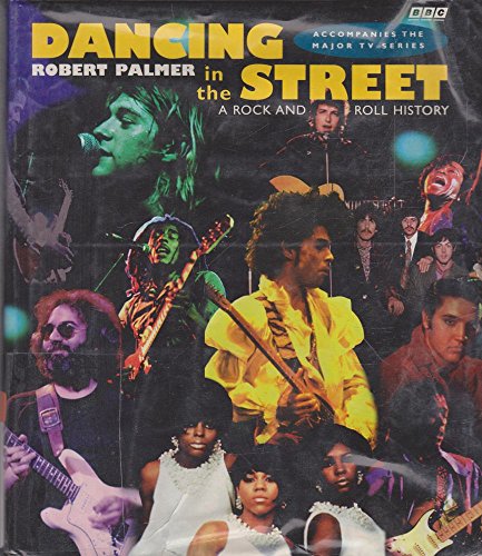 Stock image for Dancing in the Street: A Rock & Roll History for sale by Half Price Books Inc.