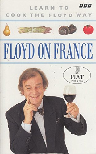 9780563370017: Floyd on France: Learn to Cook the Floyd Way