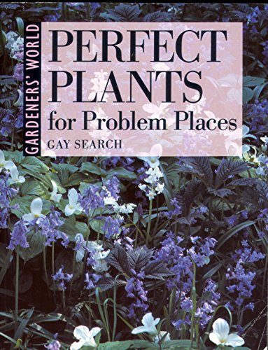 Beispielbild fr Gardeners' World" Perfect Plants for Problem Places zum Verkauf von WorldofBooks