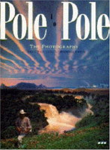 Imagen de archivo de Pole to Pole: The Photographs a la venta por AwesomeBooks