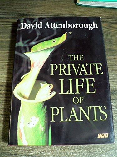 Beispielbild fr The Private Life of Plants: A Natural History of Plant Behaviour zum Verkauf von WorldofBooks