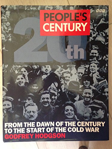 Imagen de archivo de From the Dawn of the Century to the Start of the Cold War (v.1) (People's Century) a la venta por WorldofBooks
