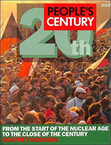 9780563370253: People's Century: From the Start of the Nuclear Age to the Close of the Century