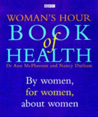 Imagen de archivo de BBC Woman's Hour Book of Health a la venta por AwesomeBooks