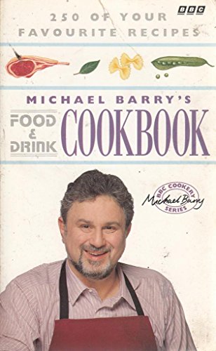 Stock image for Michael Barry's Food and Drink Cook Book (BBC cookery series) for sale by MusicMagpie