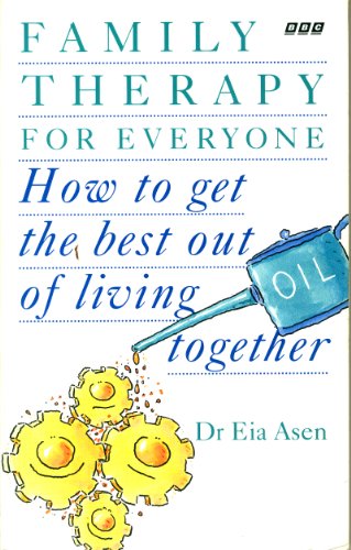 Stock image for Family Therapy for Everyone: How to Get the Best Out of Living Together for sale by WorldofBooks