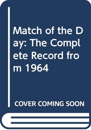 Beispielbild fr Match of the Day": The Complete Record from 1964 zum Verkauf von WorldofBooks