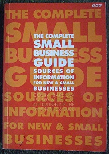 Imagen de archivo de The Complete Small Business Guide: Sources of Information for New and Small Businesses a la venta por WorldofBooks