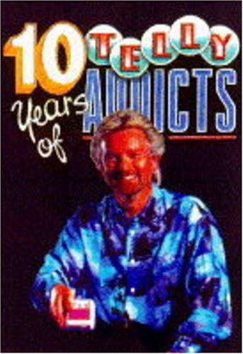 Imagen de archivo de 10 Years of "Telly Addicts" a la venta por GF Books, Inc.