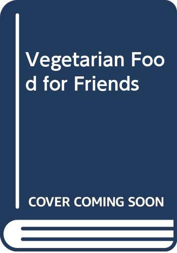 Beispielbild fr Vegetarian Food for Friends zum Verkauf von WorldofBooks