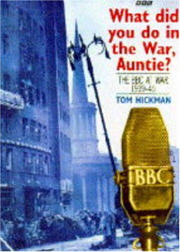 Beispielbild fr What Did You Do in the War, Auntie?: The Bbc at War 1939-45 zum Verkauf von SecondSale