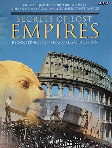 Stock image for "Secrets of Lost Empires": Reconstructing the Glories of Ages Past for sale by AwesomeBooks