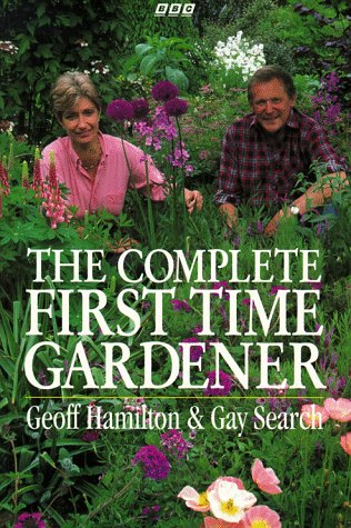 Stock image for The Complete First Time Gardener for sale by WorldofBooks