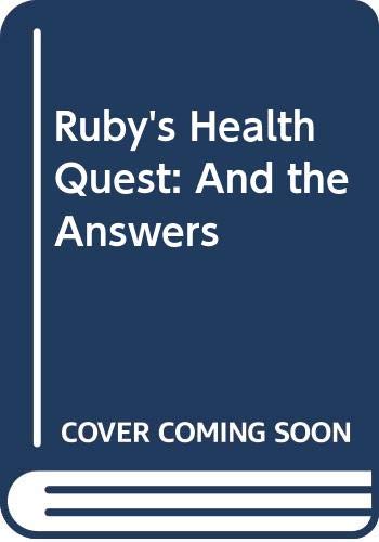 Beispielbild fr Ruby's Health Quest: And the Answers zum Verkauf von AwesomeBooks