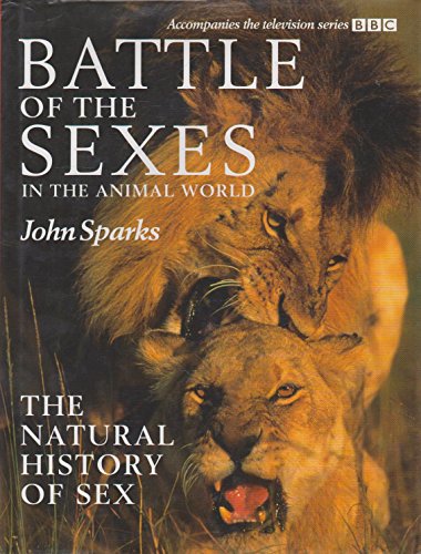 Imagen de archivo de Battle of the Sexes in the Animal World : The Natural History of Sex a la venta por Better World Books: West