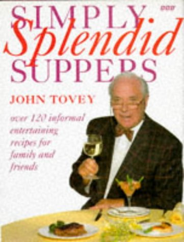 Imagen de archivo de Simply Splendid Suppers (for Family and Friends): 120 Recipes a la venta por WorldofBooks