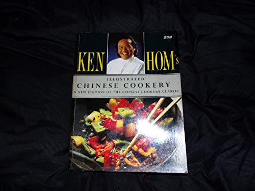 9780563371564: Ken Hom's Illustrated Chinese Cookery: A New Edition of the Chinese Cookery Classic