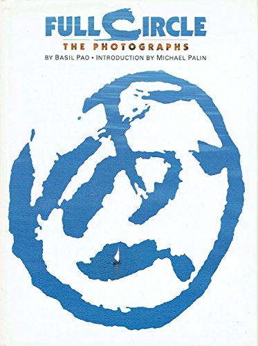 9780563371687: The Photographs (Full Circle: A Pacific Journey with Michael Palin)