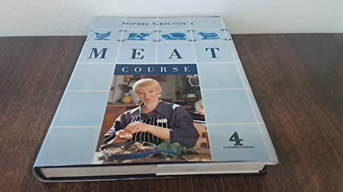 Beispielbild fr Sophie Grigson's Meat Course (A Channel Four book) zum Verkauf von WorldofBooks