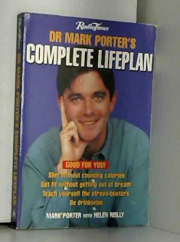 Imagen de archivo de Radio Times" Dr.Mark Porter's Complete Lifeplan (Network Books) a la venta por WorldofBooks