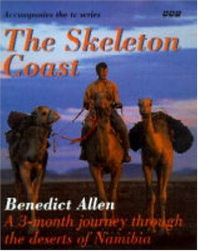 Beispielbild fr The Skeleton Coast: Journey Through the Namib Desert zum Verkauf von AwesomeBooks