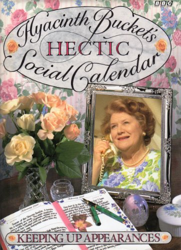 Hyacinth Bucket's Hectic Social Calendar (9780563371861) by Rice, Jo; Clarke, Roy