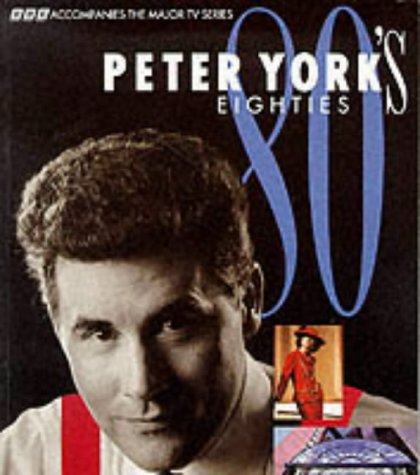 Beispielbild fr Peter York's Eighties (80s & 1980s) zum Verkauf von WorldofBooks