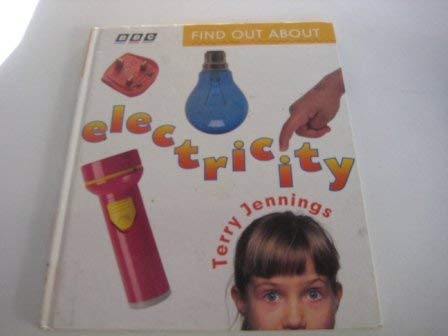 Find Out About Electricity (Find Out About Books) (9780563373346) by Jennings, Terry J.; Digby, Christina
