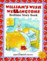Beispielbild fr William's Wish Wellingtons Bedtime Story Book (William's Wish Wellingtons) zum Verkauf von Greener Books