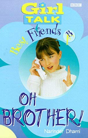 Imagen de archivo de Oh Brother! (Girl Talk - Best Friends # 2): Oh Brother! No.2 a la venta por AwesomeBooks